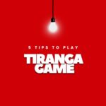 5 Tips to Play Tiranga Game and Win Big!